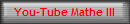 You-Tube Mathe III